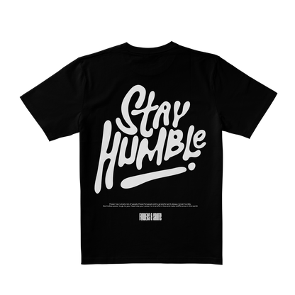 Stay Humble Tee - Sacred Shadow