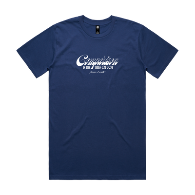 Comparison is the Thief of Joy  — The Essential Tee — Midnight Azure