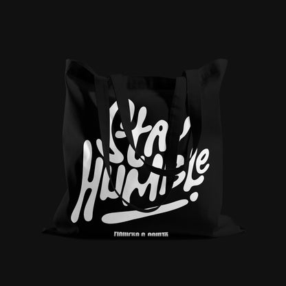 Stay Humble - Eco Canvas Tote Bag
