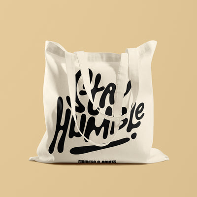 Stay Humble - Eco Canvas Tote Bag